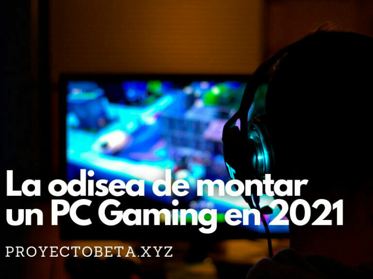 odisea montar pc gaming en 2021